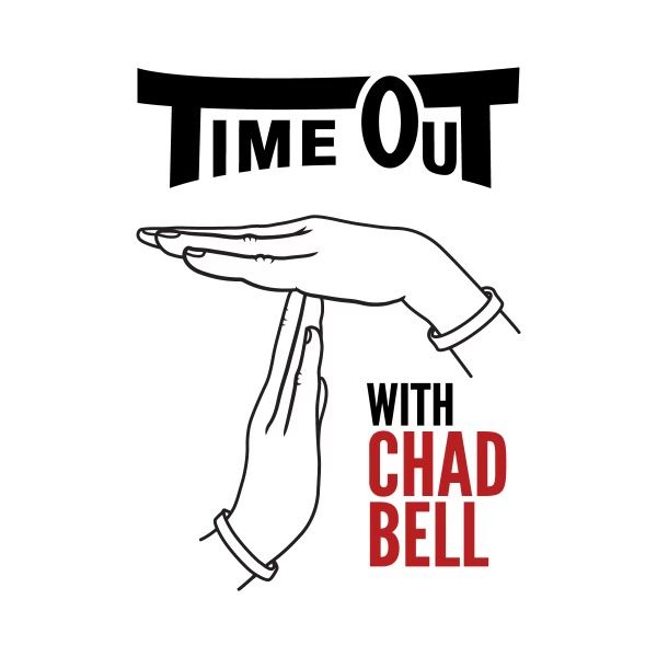Time Out with Chad Bell