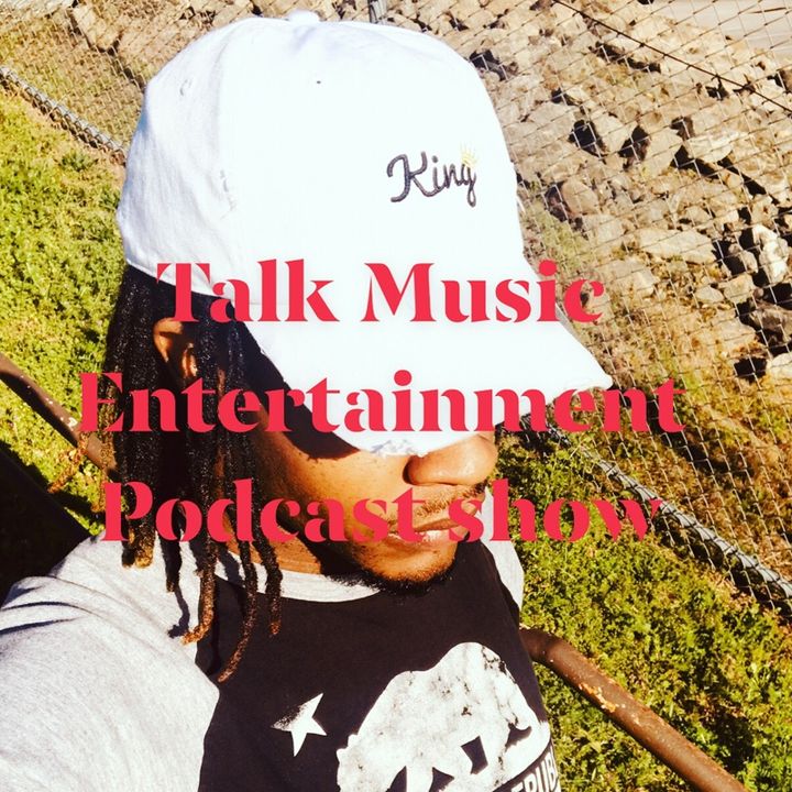 Episode 7 - Talk Music Ent Pod Show
