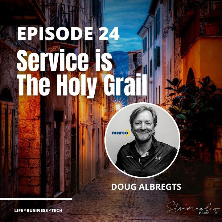 24: Service is the Holy Grail w/ Doug Albregts