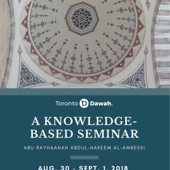 August 2018 Seminar - Abu Rayhaanah