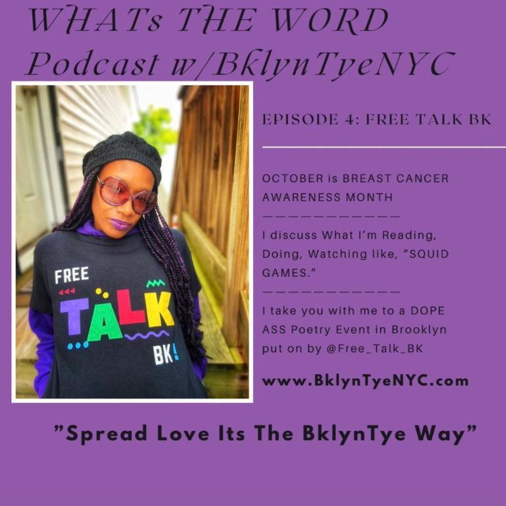WHATs THE WORD Podcast Episode 4: @FREE_TALK_BK