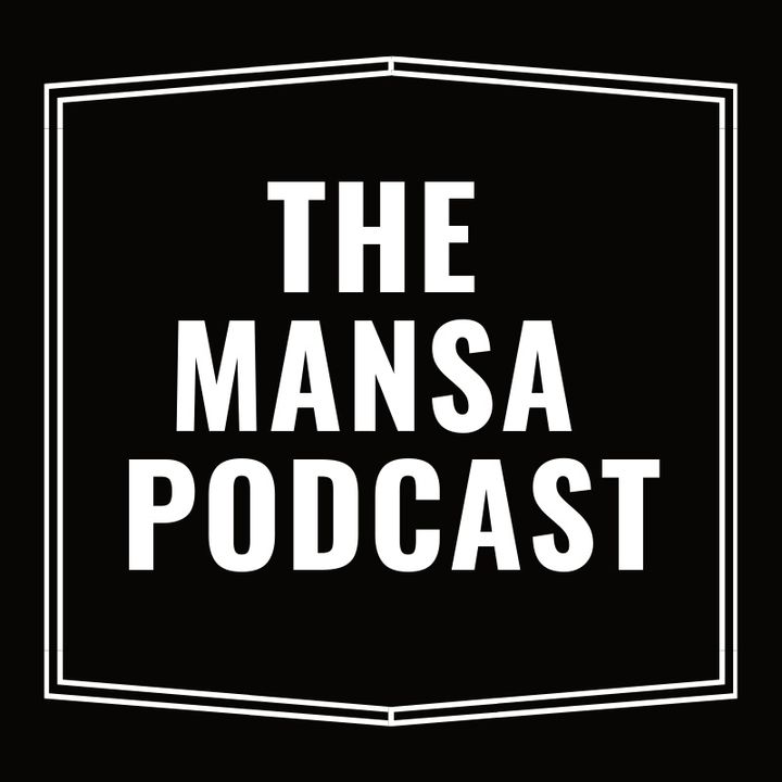 The Mansa Podcast