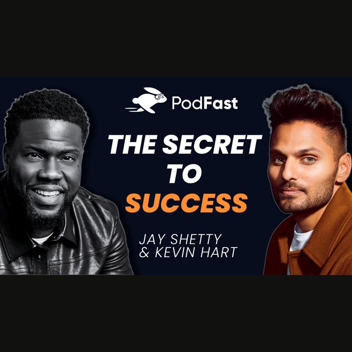 The SECRET To Success & Happiness | Kevin Hart | Jay Shetty | Summary