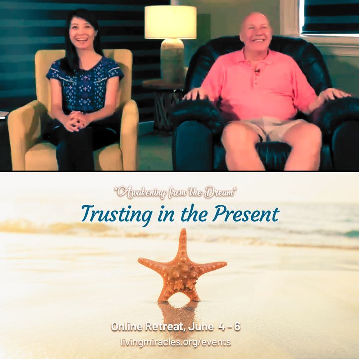 "Trusting In the Present" Online Retreat - Closing Session with David Hoffmeister and Frances Xu