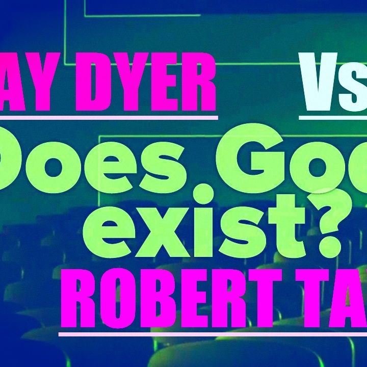 Does God Exist? DEBATE - Jay Dyer Vs Robert Taylor - PART 2