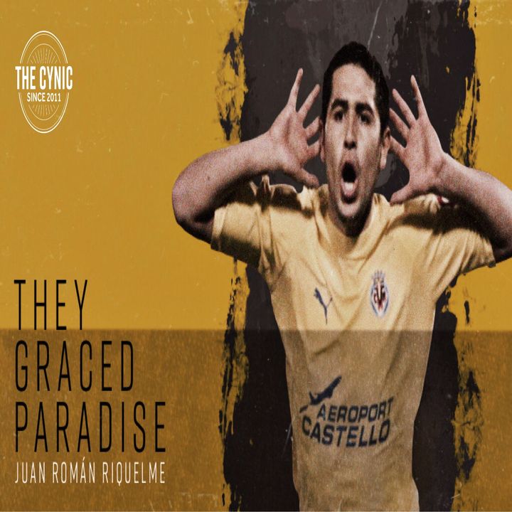 They Graced Paradise – Juan Román Riquelme