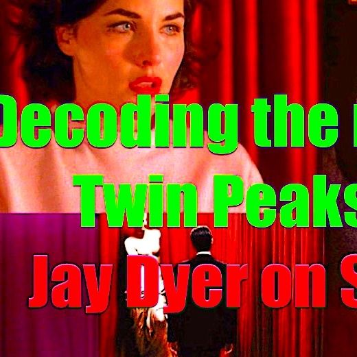 The Key to Decoding New Twin Peaks Episodes: Jay Dyer on Stark Truth