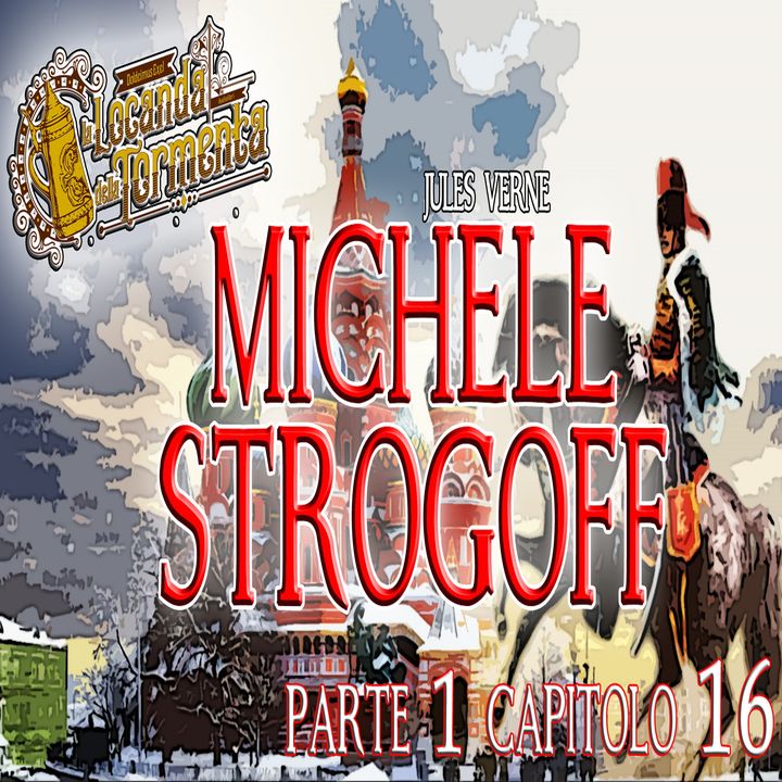 Audiolibro Michele Strogoff - Jules Verne - Parte 01 Capitolo 16