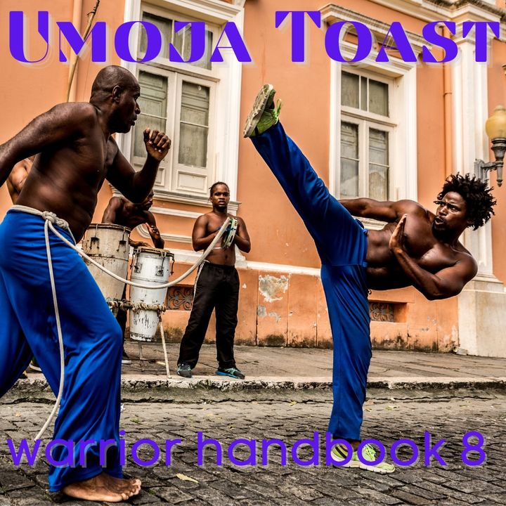 Umoja Toast - Warrior Handbook 8
