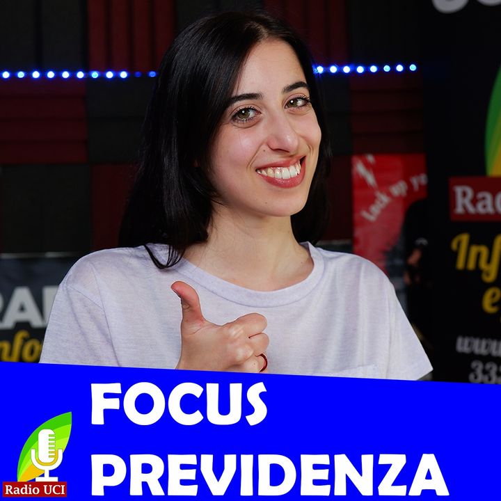 Focus PREVIDENZA - RadioUCI
