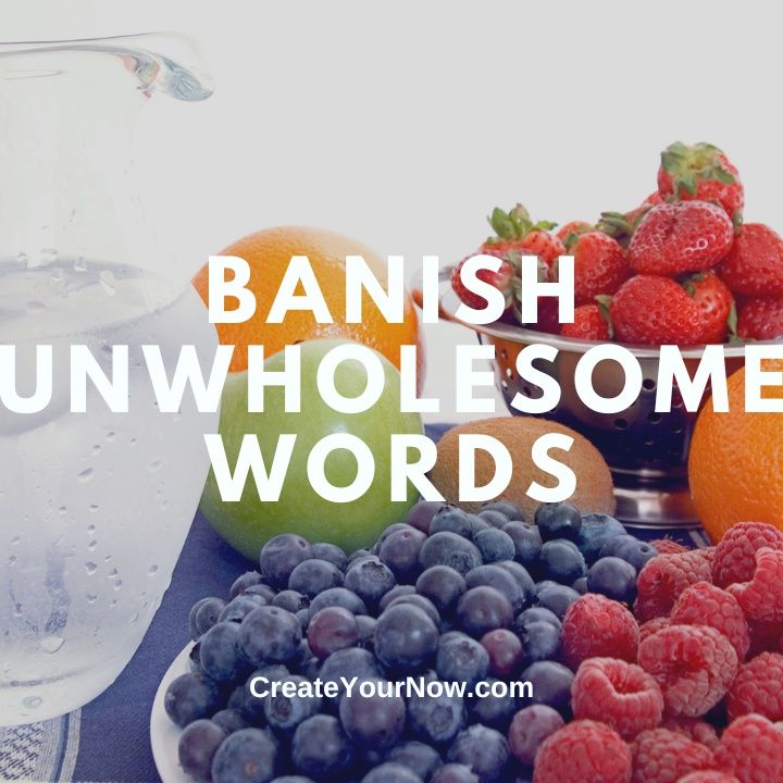 3293 Banish Unwholesome Words