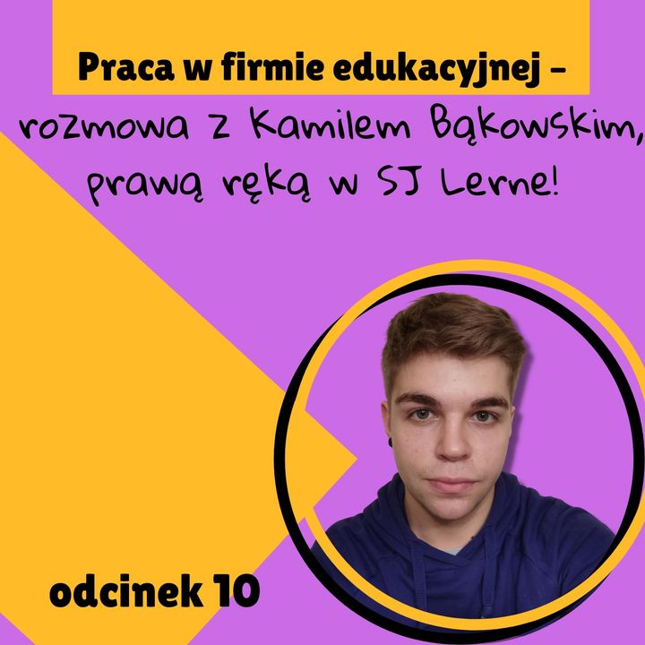 #010 Praca w firmie edukacyjnej - rozmowa z Kamilem Bąkowskim, prawą ręką w Lerne!