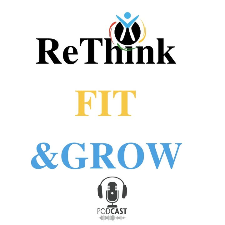Rethink Fit and Grow Podcast