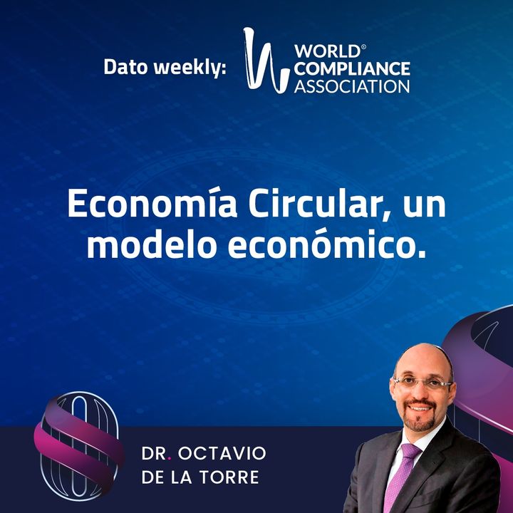 EP 35 El Dato Weekly: Economía Circular, un modelo económico