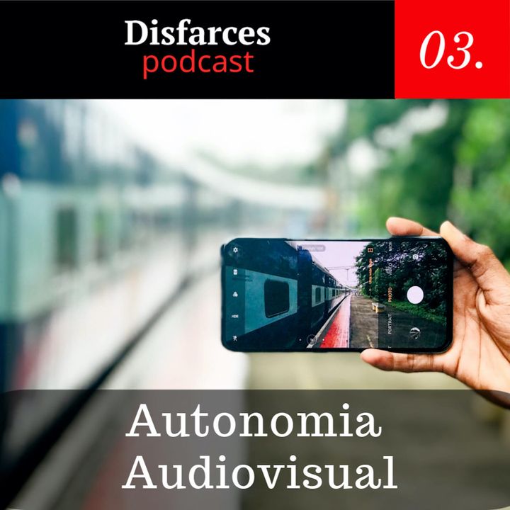 Disfarces #03 Autonomia Audiovisual