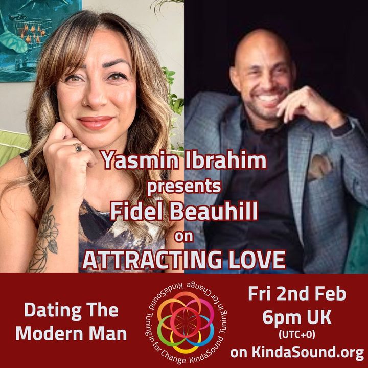 Dating The Modern Man | Fidel Beauhill on Attracting Love with Yasmin Ibrahim