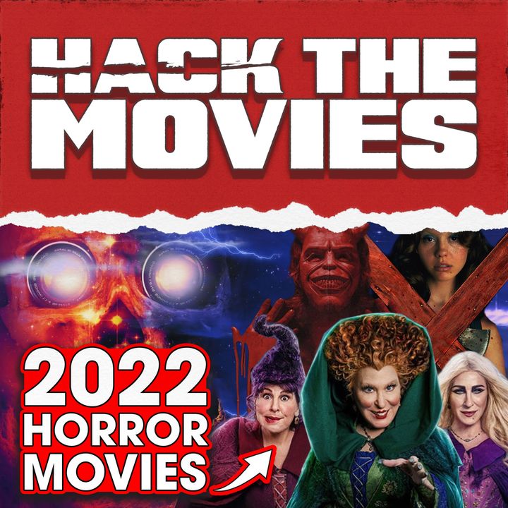 2022 Horror Movie Round Up - Hack The Movies LIVE (#180)