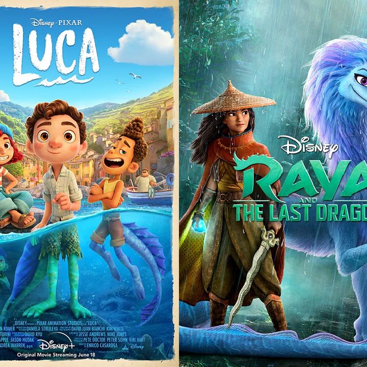 Ep 140 - Raya, Luca, and the Wisdom of Kids Movies