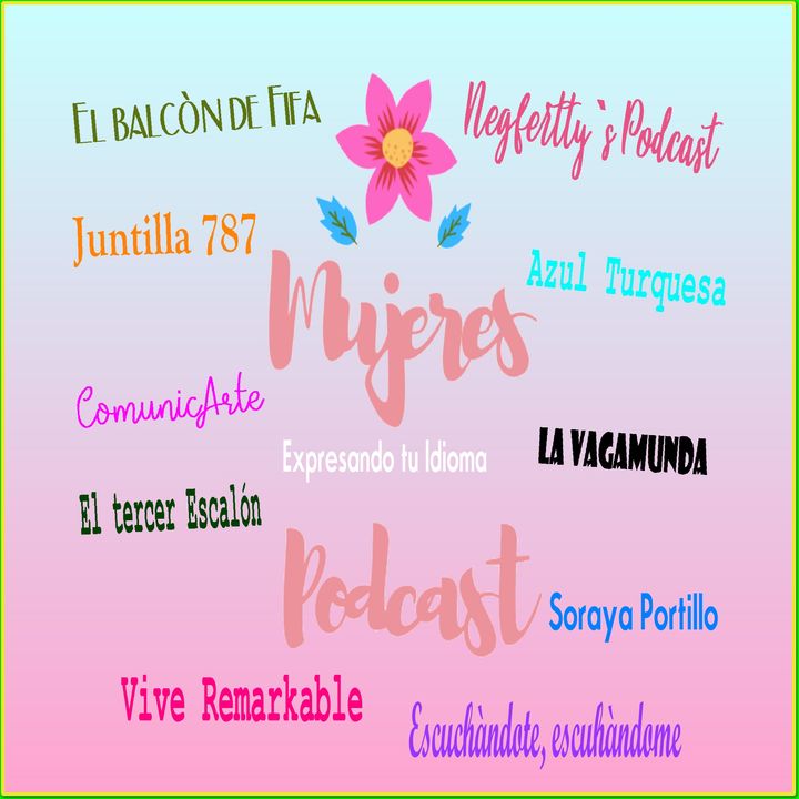 1- Bienvenid@s a Mujeres Podcast