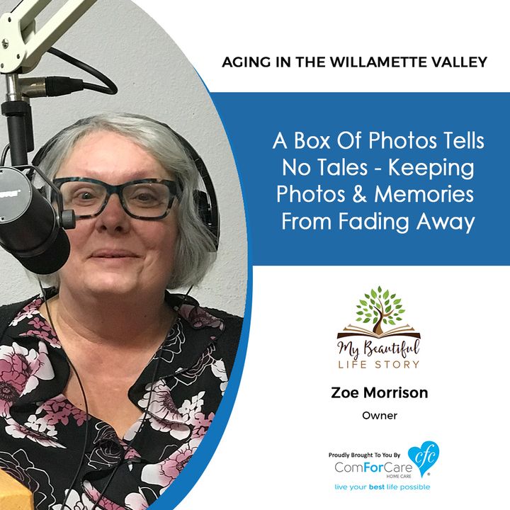 1/1/19: Zoe Morrison with My Beautiful Life Story | A Box of Photos Tells No Tales - Keeping Photos & Memories from Fading Away