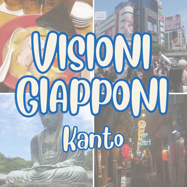 "Visioni Giapponi" 5: il Kantō