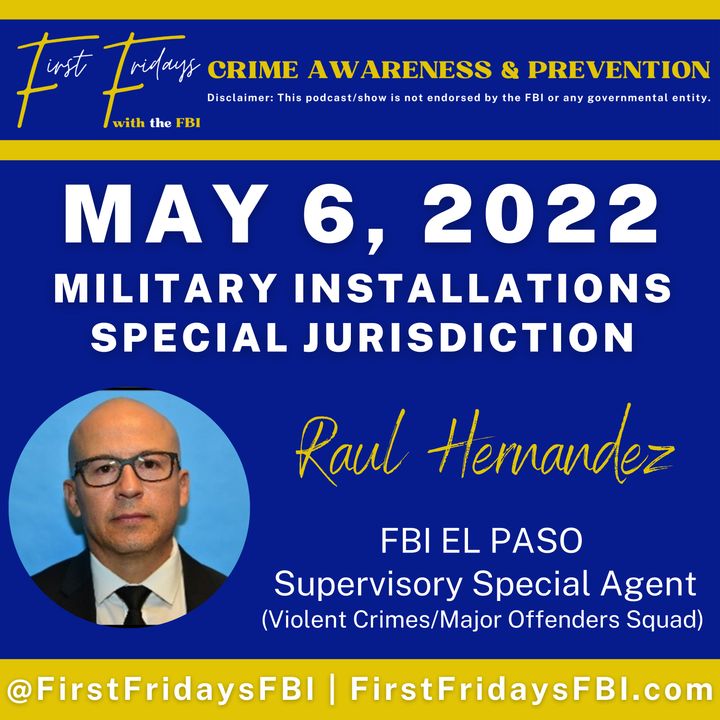 Ep.9 - The FBI and It’s Special Jurisdiction with Military Installations