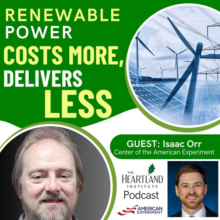 Renewable Power Costs More and Delivers Less