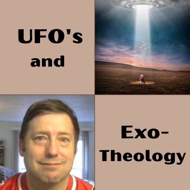 UFO's and Exotheology