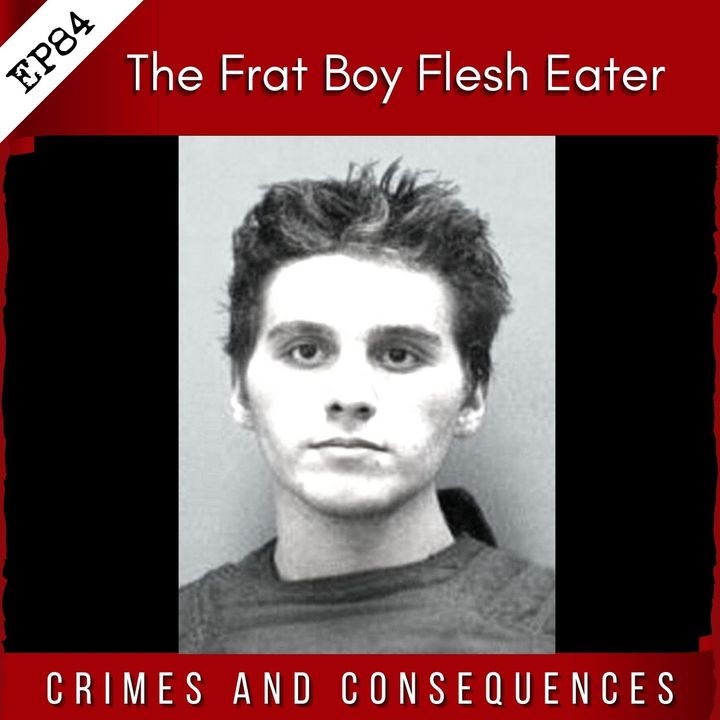 EP84: The Frat Boy Flesh Eater