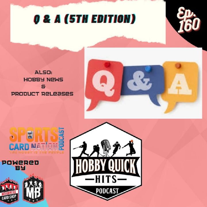 Hobby Quick Hits Ep.160 Q & A (5th Edition)