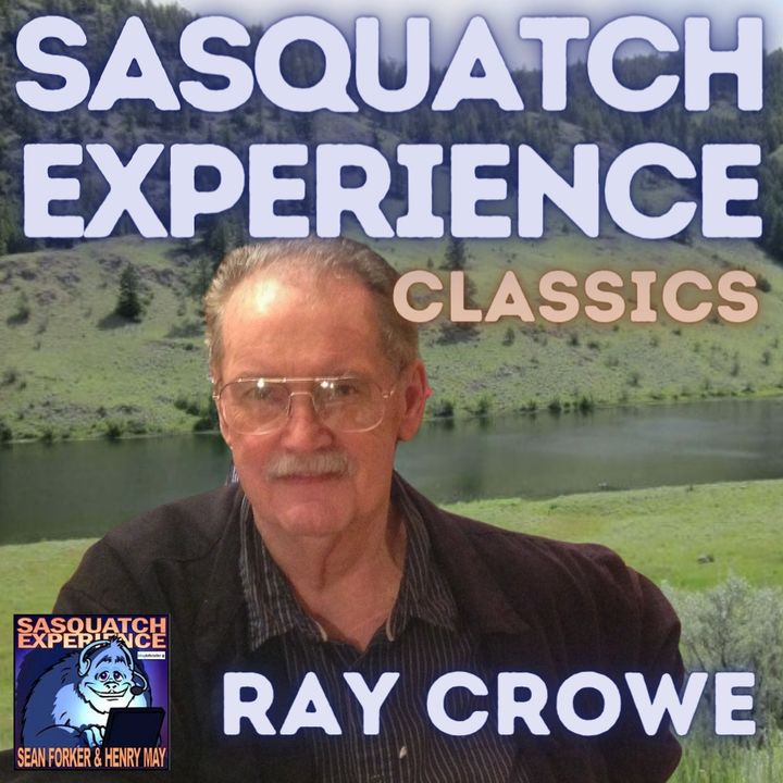 Sasquatch Experience Classics: Ray Crowe (3/9/2008)