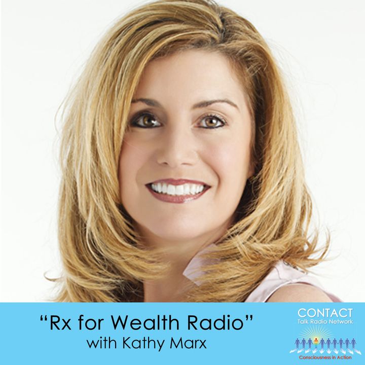 Rx for Wealth Radio with Kathy Marks