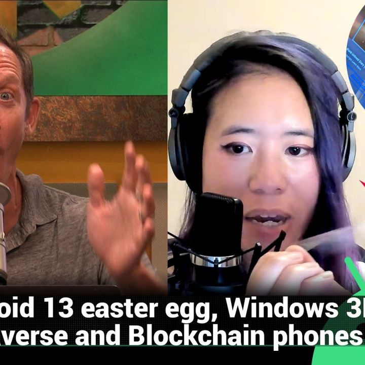 AAA 584: The HTC Footnote - Android 13 easter egg, Metaverse and Blockchain phones, Windows 3D pinball