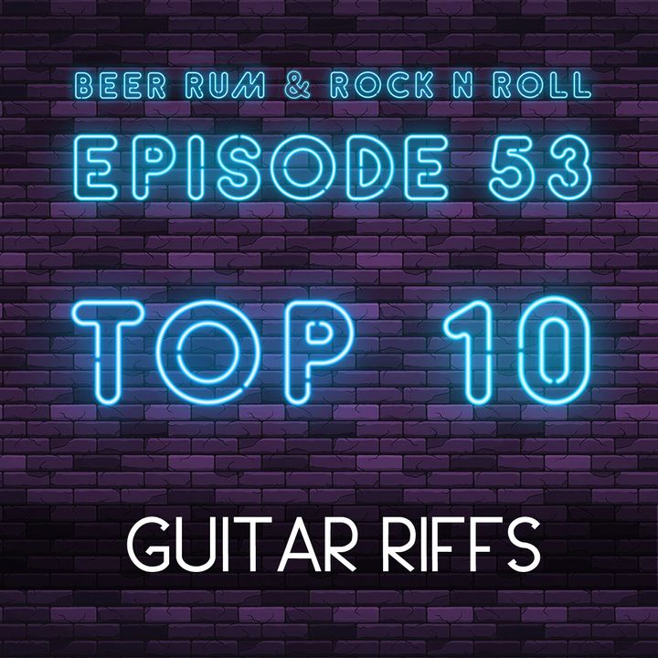 Episode 53 (TOP 10 GUITAR RIFFS WITH SPECIAL GUEST HOST REED SHIMOZAWA (SMASH L.A. / ZUCKERBABY))