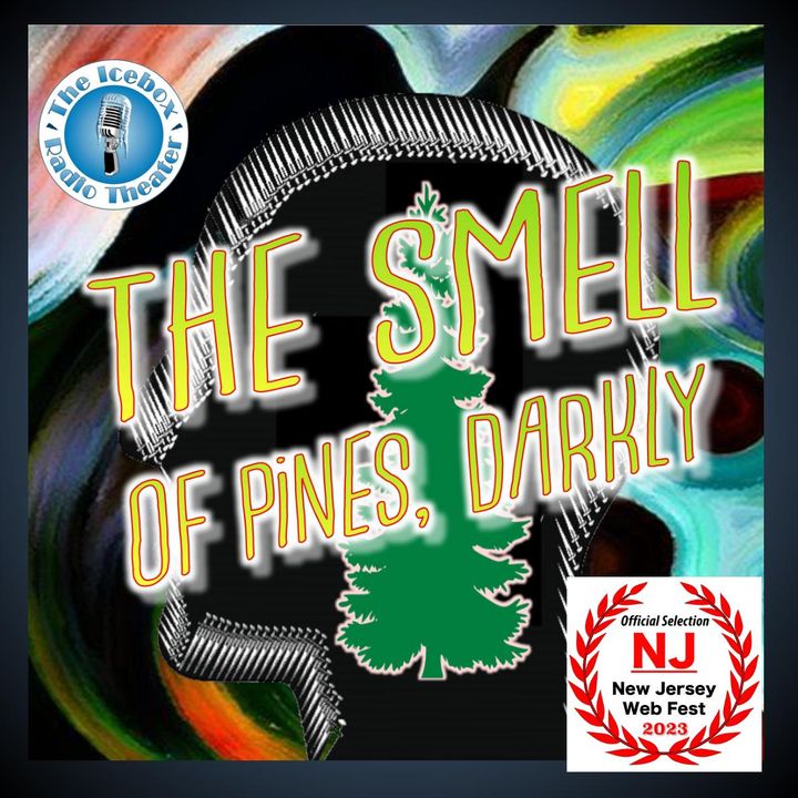 The Smell of Pines, Darkly