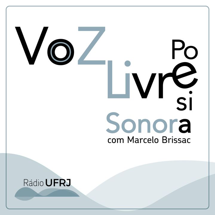 A Voz Livre - Poesia Sonora - episodio 1
