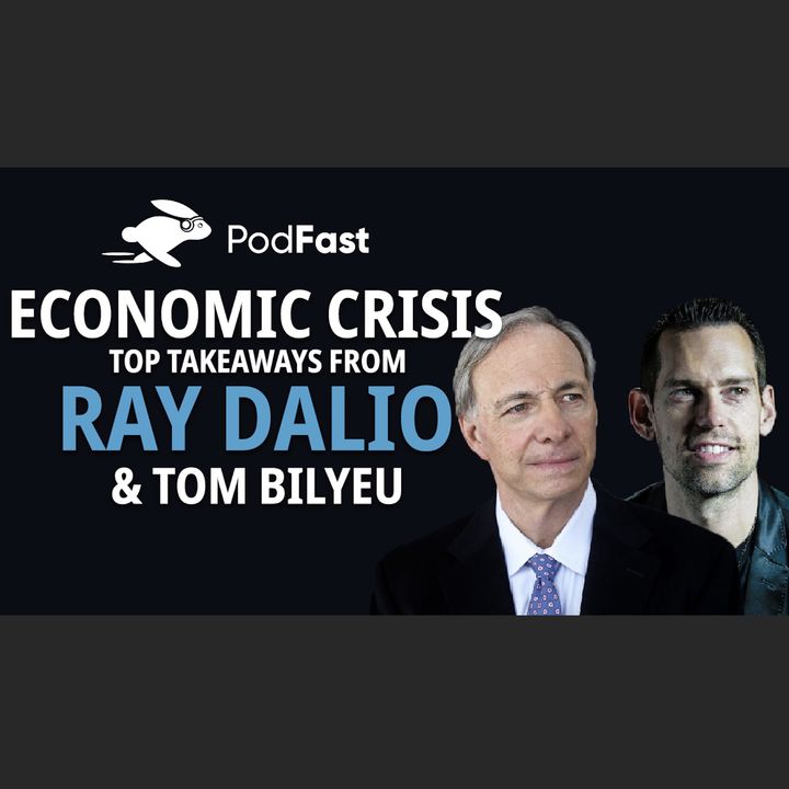 How to Navigate the Economic Crisis w/ Ray Dalio & Tom Bilyeu