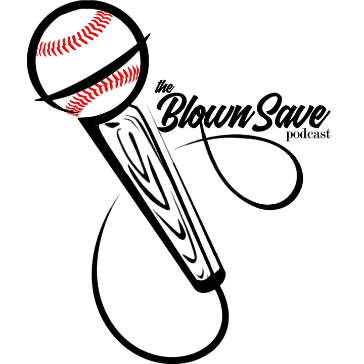 The Blown Save Podcast Season 3 Episode 4