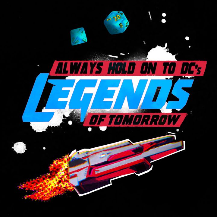 Always Hold On To DC's Legends Of Tomorrow