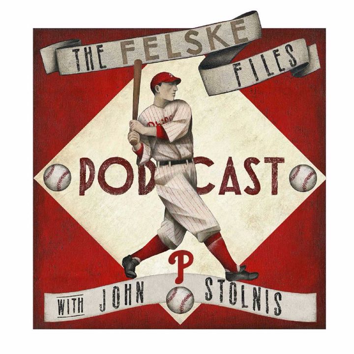 The Felske Files: Phillies Podcast