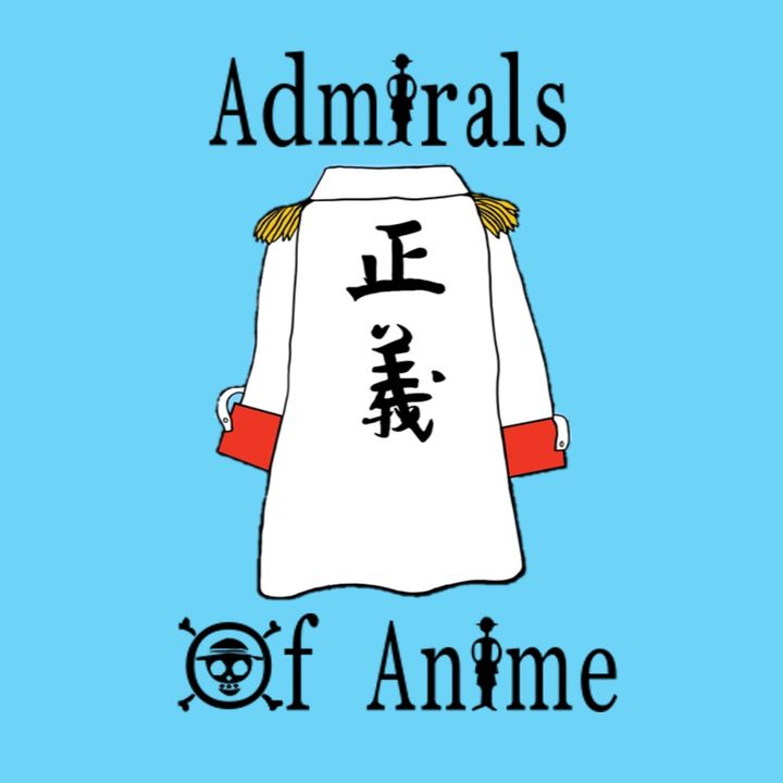 The Admirals of Anime Podcast