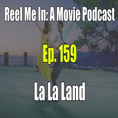 Ep. 159: La La Land