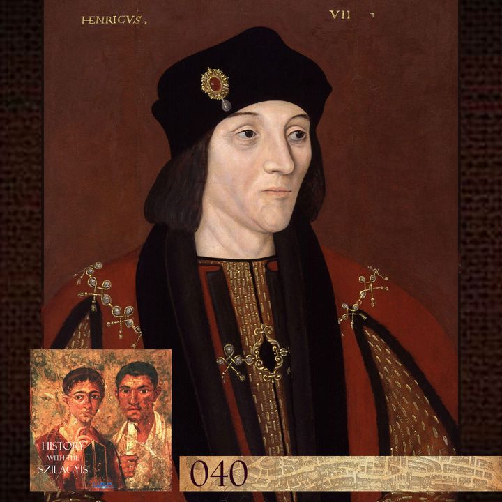 HwtS: 040: Henry VII