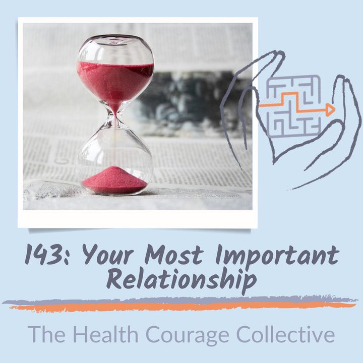 143: Your Most Important Relationship