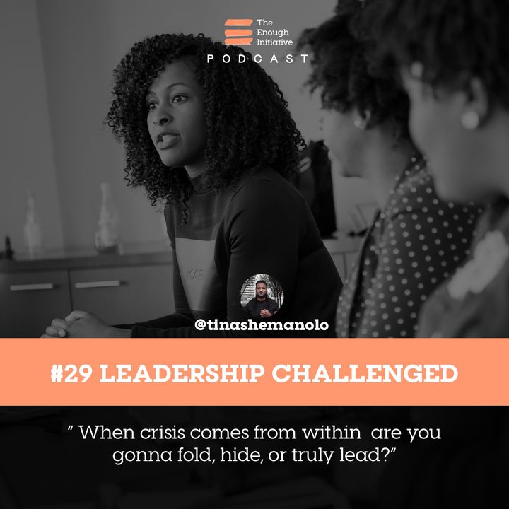 29. Leadership Challenged - When your Leadership is challenged by your team members