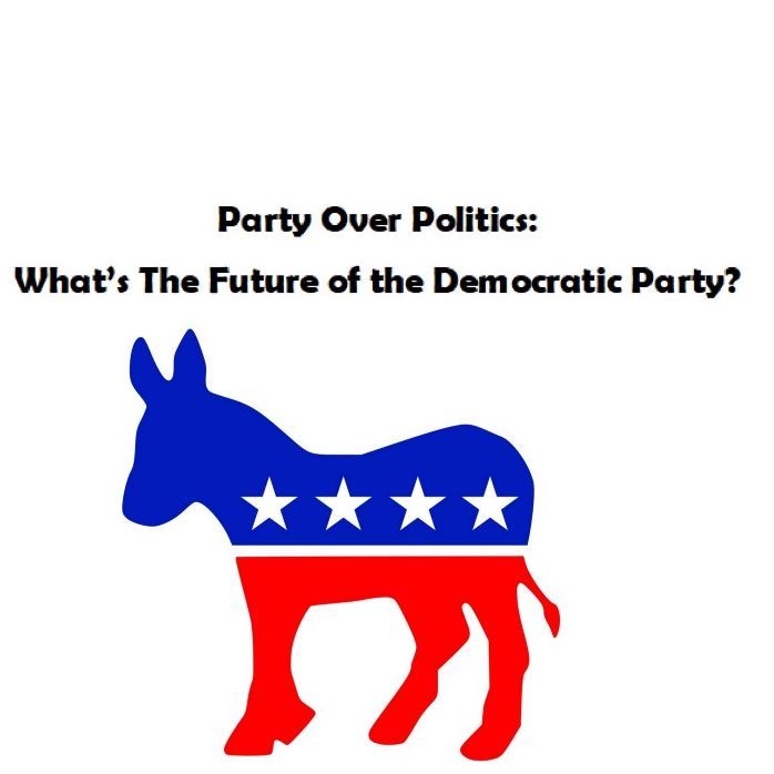 Politics Over Party: What's the Future of the Democratic Party?