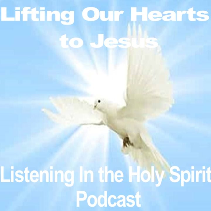 Lifting Our Hearts to Jesus! Podcast
