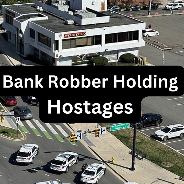 Bank Robber Holding Hostages