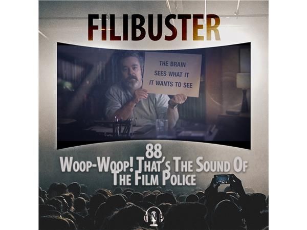 88 - Woop-Woop! That's The Sound Of The Film Police