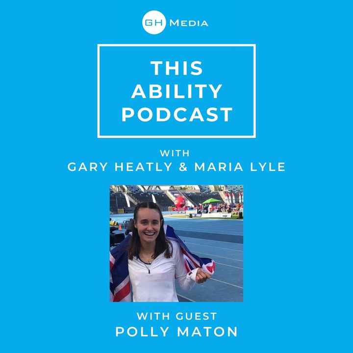 This Ability Podcast - Episode 11 with Polly Maton